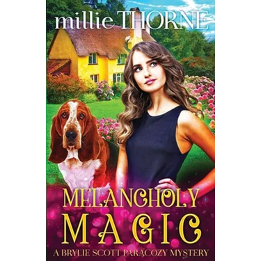 Melancholy Magic: A Brylie Scott Paracozy Mystery