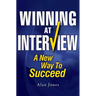 Winning At Interview 2017 Edition: A New Way To Succeed