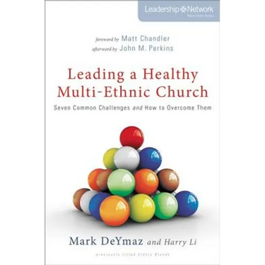 Leading a Healthy Multi-Ethnic Church: Seven Common Challenges and How to Overcome Them