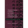 Traditional Chinese Fiction and Fiction Commentary: Reading and Writing Between the Lines