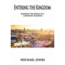 Entering the Kingdom: Knowing the details of a Christian's salvation