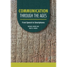 Communication Through the Ages: From Speech to Smartphones