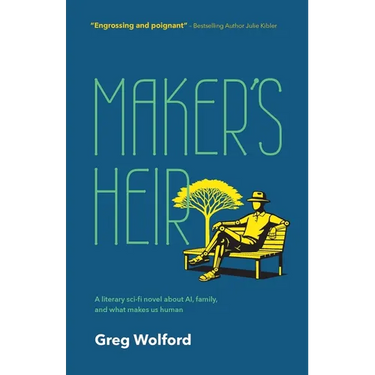 The Maker's Heir: A literary Sci-Fi novel about AI, family, and what makes us human