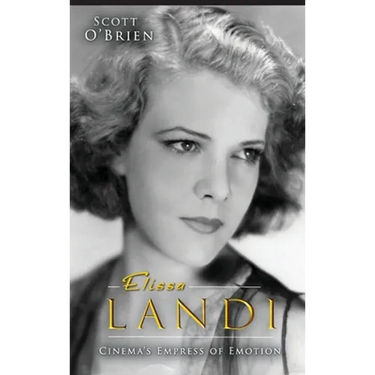 Elissa Landi: Cinema's Empress of Emotion (hardback)