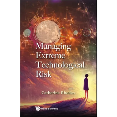 Managing Extreme Technological Risk