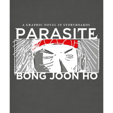 Parasite: A Graphic Novel in Storyboards