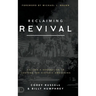 Reclaiming Revival: Calling a Generation to Contend for Historic Awakening