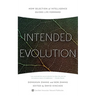 Intended Evolution: How Selection of Intelligence Guides Life Forward