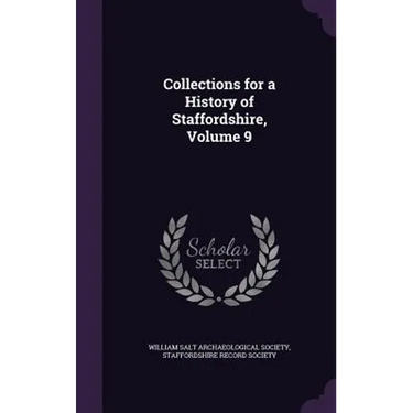 Collections for a History of Staffordshire, Volume 9