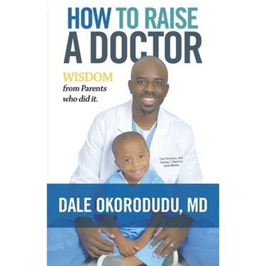 How to Raise a Doctor: Wisdom From Parents Who Did It
