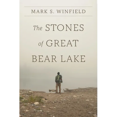 The Stones of Great Bear Lake
