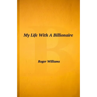My Life With A Billionaire