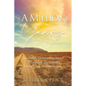 A Million Years: Finding God's Highest Purpose in Your Spiritual Wilderness