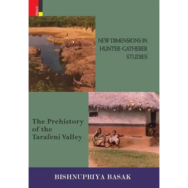 New Dimensions in Hunter-Gatherer Studies: The Prehistory of the Tarafeni Valley