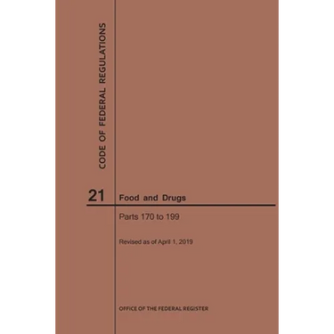 Code of Federal Regulations Title 21, Food and Drugs, Parts 170-199, 2019