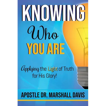 Knowing Who You Are: Applying the Light of Truth for His Glory