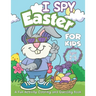 I Spy Easter book for Kids ages 2-5: A fun Happy Easter Activity Coloring and Guessing Games Book for Preschoolers and Toddlers