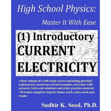 High School Physics: Master It With Ease (1) Introductory Current Electricity