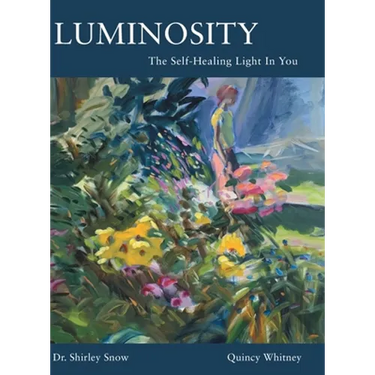 Luminosity: The Self-Healing Light In You