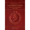 A Historical Account of Columbian Lodge of Free and Accepted Masons of Boston