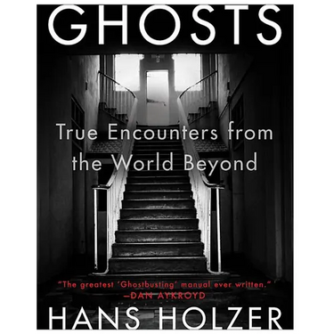 Ghosts: True Encounters with World Beyond