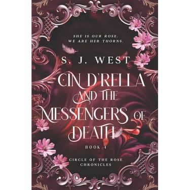 Cin d'Rella and the Messengers of Death: Circle of the Rose Chronicles, Book 4