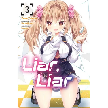 Liar, Liar, Vol. 3 (Manga): Volume 3