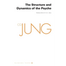 Collected Works of C. G. Jung, Volume 8: The Structure and Dynamics of the Psyche