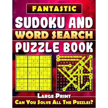 Fantastic Sudoku and Word Search Puzzle Book. (Large Print): Variety Puzzles and Games Puzzle Book That Will Challenge You.