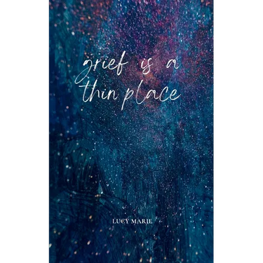 Grief is a thin place