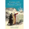 Journey with Bunyan's Pilgrim: A Companion Guide for John Bunyan's Classic The Pilgrim's Progress