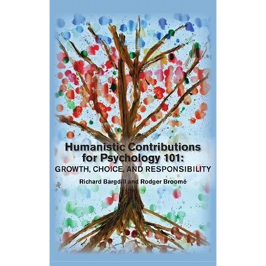 Humanistic Contributions for Psychology 101: Growth, Choice, and Responsibility