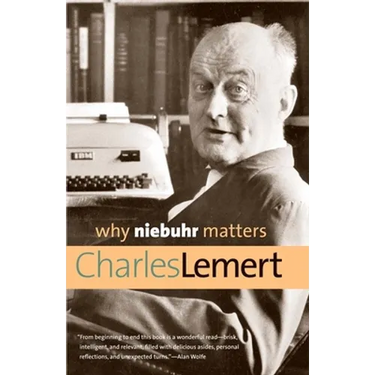 Why Niebuhr Matters