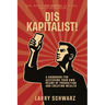 Dis Kapitalist - A Handbook for Accessing Your Own Means of Production and Creating Wealth