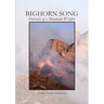 Bighorn Song: Portraits of a Mountain Wildfire