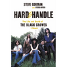 Hard to Handle: The Life and Death of the Black Crowes--A Memoir