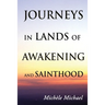 Journeys in Lands of Awakening and Sainthood
