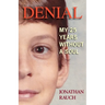 Denial: My 25 Years Without a Soul