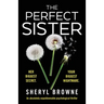 The Perfect Sister: An absolutely unputdownable psychological thriller