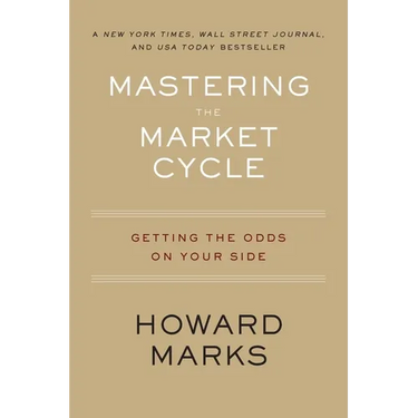 Mastering the Market Cycle: Getting the Odds on Your Side