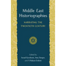 Middle East Historiographies: Narrating the Twentieth Century