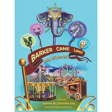 Barker Cane Land: Healing A Child's Divorce Grief