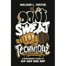 Don't Sweat the Technique: A Performer's Guide to Hip-Hop and Rap