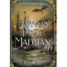 The Wyvern, the Pirate, and the Madman