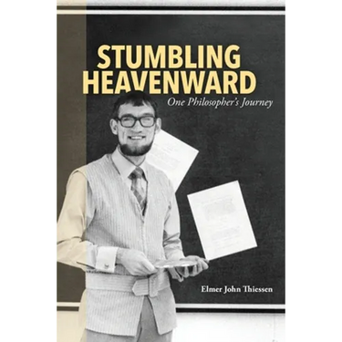 Stumbling Heavenward: One Philosopher's Journey