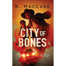 City of Bones: An Abe Grant Adventure