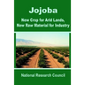Jojoba: New Crop for Arid Lands, New Raw Material for Industry