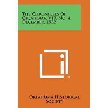 The Chronicles of Oklahoma, V10, No. 4, December, 1932