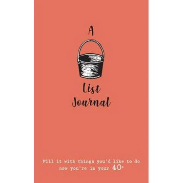 A Bucket List Journal (for your 40s): Fill it with things you'd like to do now you're in your 40s