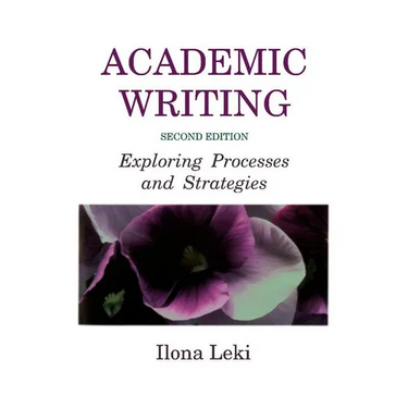 Academic Writing: Exploring Processes and Strategies